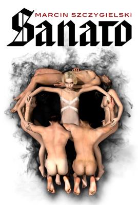 Sanato BR. Autor: Marcin Szczygielski. SmakLiter.pl Okładka książki Sanato BR