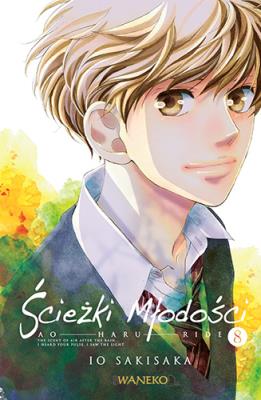 Ścieżki młodości. Ao Haru Ride. Tom 8. Autor: Io Sakisaka. SmakLiter.pl Okładka książki Ścieżki młodości. Ao Haru Ride. Tom 8