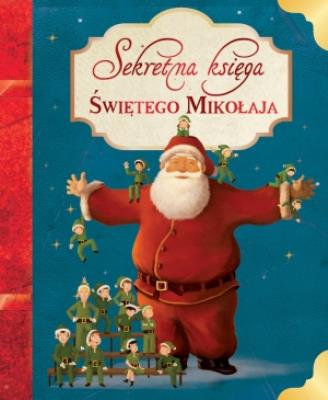 Okładka książki Sekretna księga Świętego Mikołaja