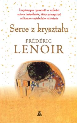 Serce z kryształu. Autor: Lenoir Frederic. SmakLiter.pl Okładka książki Serce z kryształu
