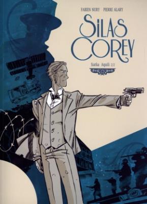 Silas Corey. Siatka Aquili 2/2. Autor: Fabien Nury, Pierre Alary (ilustr.). SmakLiter.pl Okładka książki Silas Corey. Siatka Aquili 2/2