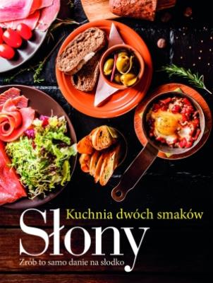 Okładka książki Słony / Słodki. Kuchnia dwóch smaków brąz