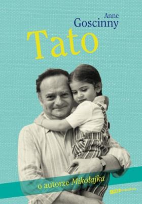 Tato. Autor: Goscinny Anne. SmakLiter.pl Okładka książki Tato