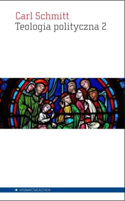 Teologia polityczna 2. Autor: Carl Schmitt. SmakLiter.pl Okładka książki Teologia polityczna 2