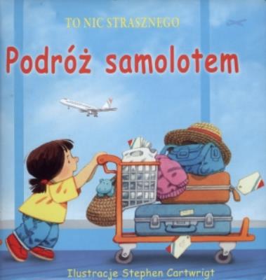 To nic strasznego Podróż samolotem. Autor: TBH079. SmakLiter.pl Okładka książki To nic strasznego Podróż samolotem
