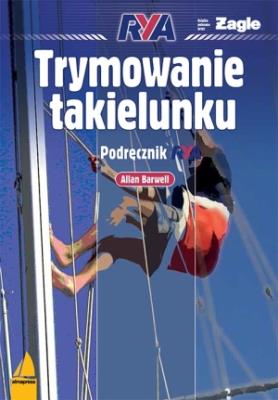 Trymowanie takielunku. Podręcznik RYA. Autor: Barwell Allan. SmakLiter.pl Okładka książki Trymowanie takielunku. Podręcznik RYA