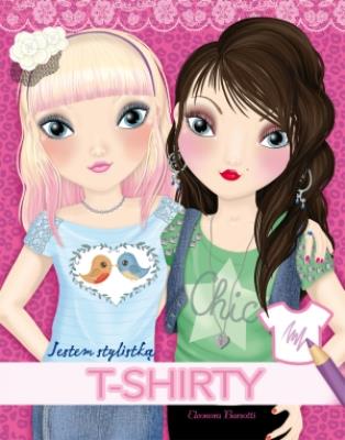 T-shirty Jestem stylistką. Autor: Barsotti Eleonora. SmakLiter.pl Okładka książki T-shirty Jestem stylistką