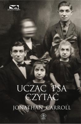 Ucząc psa czytać. Autor: Jonathan Carroll. SmakLiter.pl Okładka książki Ucząc psa czytać
