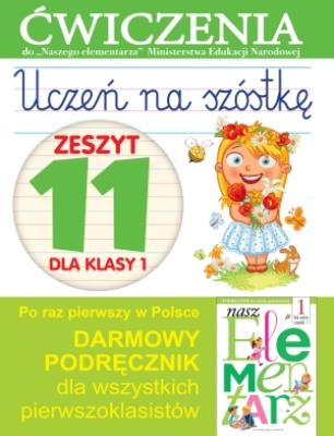 Uczeń na szóstkę Kl. 1 z.11 Ćwiczenia. Autor: Anna Wiśniewska (red.). SmakLiter.pl Okładka książki Uczeń na szóstkę Kl. 1 z.11 Ćwiczenia