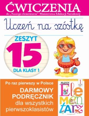 Uczeń na szóstkę Zeszyt 15 dla klasy 1. Autor: Wiśniewska Anna. SmakLiter.pl Okładka książki Uczeń na szóstkę Zeszyt 15 dla klasy 1