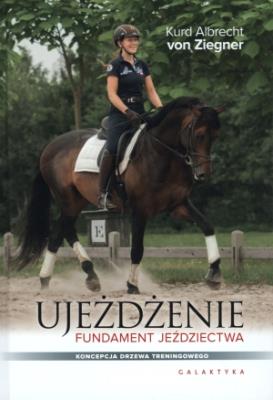 Okładka książki Ujeżdżenie Fundament jeździectwa