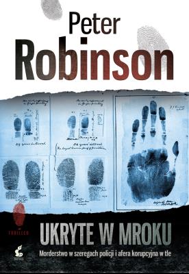 Ukryte w mroku. Autor: Robinson Peter. SmakLiter.pl Okładka książki Ukryte w mroku