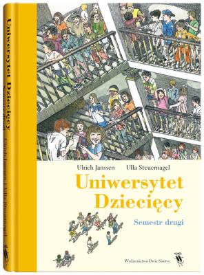 Uniwersytet dziecięcy. Semestr drugi. Autor: Ulrich Janssen, Ulla Steuernagel. SmakLiter.pl Okładka książki Uniwersytet dziecięcy. Semestr drugi
