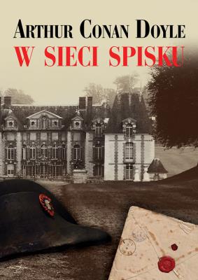 W sieci spisku. Autor: Doyle Arthur Conan. SmakLiter.pl Okładka książki W sieci spisku