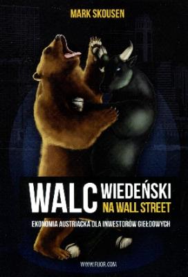 Okładka książki Walc wiedeński na Wall Street. Ekonomia austriacka