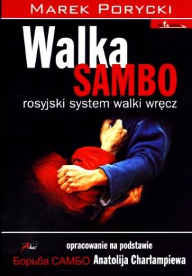 Okładka książki Walka Sambo. Rosyjski system walki wręcz