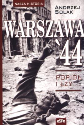 Okładka książki Warszawa 44. Popiół i łzy
