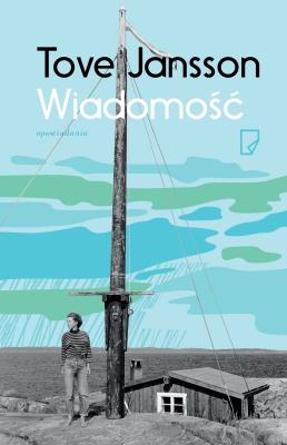 Wiadomość. Autor: Tove Jansson;Tove Jansson. SmakLiter.pl Okładka książki Wiadomość