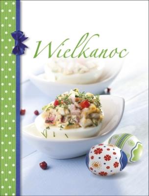 Wielkanoc. Autor: Opracowanie zbiorowe. SmakLiter.pl Okładka książki Wielkanoc