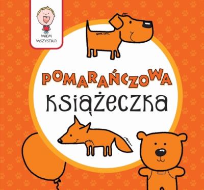 Okładka książki Wiem wszystko Pomarańczowa książeczka