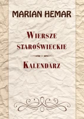 Wiersze staroświeckie Kalendarz. Autor: Hemar Marian. SmakLiter.pl Okładka książki Wiersze staroświeckie Kalendarz