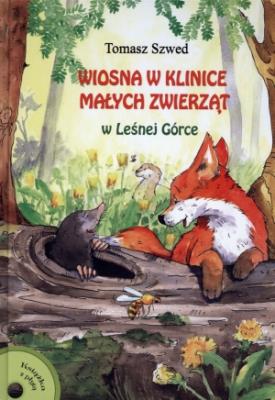 Wiosna w Klinice Małych Zwierząt w Małej Górce + CD. Autor: Tomasz Szwed. SmakLiter.pl Okładka książki Wiosna w Klinice Małych Zwierząt w Małej Górce + CD