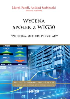 Wycena spółek z WIG30. Autor: Opracowanie zbiorowe. SmakLiter.pl Okładka książki Wycena spółek z WIG30