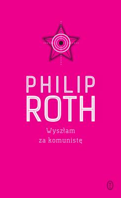 Wyszłam za komunistę. Autor: Philip Roth. SmakLiter.pl Okładka książki Wyszłam za komunistę