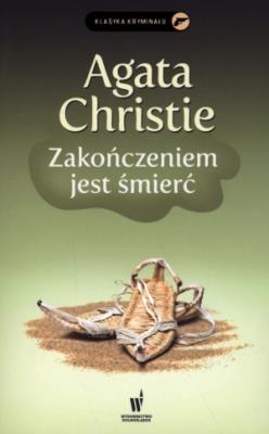 Zakończeniem jest śmierć. Autor: Agatha Christie. SmakLiter.pl Okładka książki Zakończeniem jest śmierć