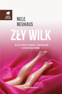 Zły wilk. Autor: Nele Neuhaus. SmakLiter.pl Okładka książki Zły wilk