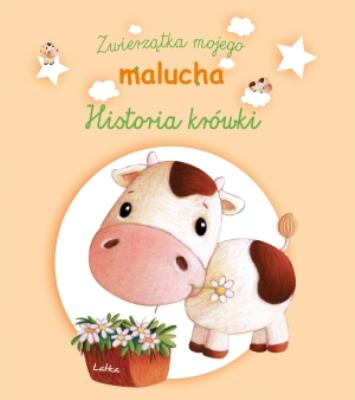 Zwierzątka mojego malucha - Historia krówki. Autor: Elen Lescoat. SmakLiter.pl Okładka książki Zwierzątka mojego malucha - Historia krówki