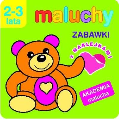 Akademia malucha - Maluchy. Zabawki. Autor: Anna Wiśniewska (red.). SmakLiter.pl Okładka książki Akademia malucha - Maluchy. Zabawki