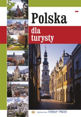 Album Polska dla turysty wersja polska. Autor: Parma Christian, Grunwald-Kopeć Renata, Parma Bogna, Rudziński Grzegorz. SmakLiter.pl Okładka książki Album Polska dla turysty wersja polska