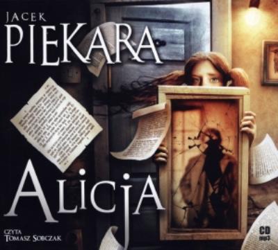 Alicja audiobook. Autor: Jacek Piekara. SmakLiter.pl Okładka książki Alicja audiobook