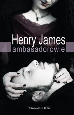 Ambasadorowie. Autor: Henry James. SmakLiter.pl Okładka książki Ambasadorowie