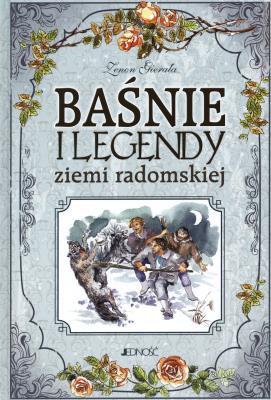 Okładka książki Baśnie i legendy ziemi radomskiej Jedność