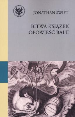 Bitwa książek Opowieść balii. Autor: Swift Jonathan. SmakLiter.pl Okładka książki Bitwa książek Opowieść balii