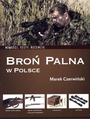Broń palna w polsce.. Autor: Marek Czerwiński. SmakLiter.pl Okładka książki Broń palna w polsce.
