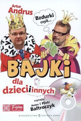 Okładka książki Bzdurki czyli bajki dla dzieci i innych