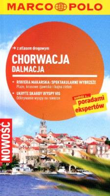 Chorwacja Dalmacja Przewodnik Marco Polo z atlasem drogowym. Autor: Daniela Schetar. SmakLiter.pl Okładka książki Chorwacja Dalmacja Przewodnik Marco Polo z atlasem drogowym