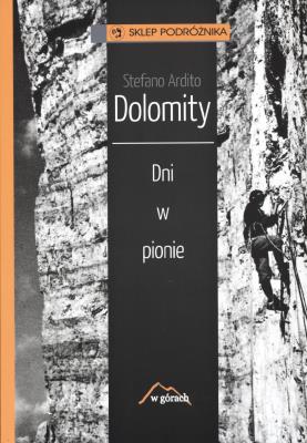 Dolomity. Dni w pionie. Autor: Ardito Stefano. SmakLiter.pl Okładka książki Dolomity. Dni w pionie