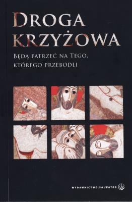 Okładka książki Droga krzyżowa. Będą patrzeć...