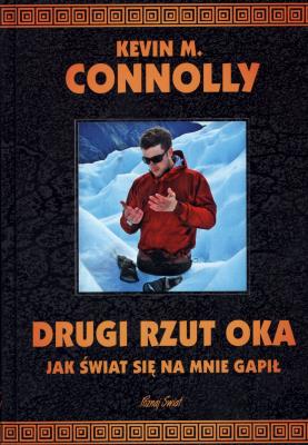 Drugi rzut oka. Jak świat się na mnie gapił. Autor: Connolly Kevin M.. SmakLiter.pl Okładka książki Drugi rzut oka. Jak świat się na mnie gapił