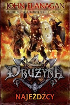 Drużyna T.2. Najeźdźcy TW. Autor: Flanagan John. SmakLiter.pl Okładka książki Drużyna T.2. Najeźdźcy TW