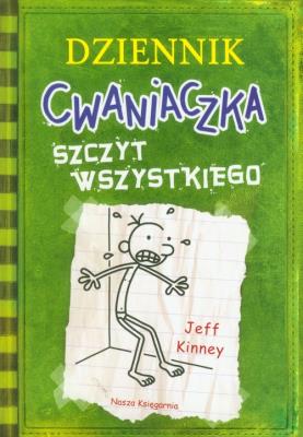 Dziennik cwaniaczka 3. Szczyt wszystkiego. Autor: Jeff Kinney. SmakLiter.pl Okładka książki Dziennik cwaniaczka 3. Szczyt wszystkiego