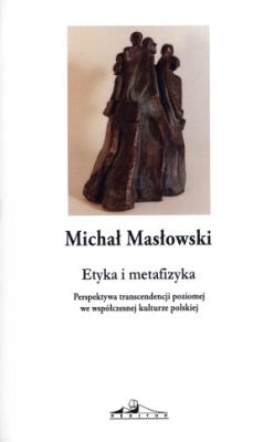 Okładka książki Etyka i metafizyka. Perspektywa transcendencji...