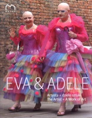 Eva & Adele Artysta Dzieło sztuki. Autor: praca zbiorowa. SmakLiter.pl Okładka książki Eva & Adele Artysta Dzieło sztuki
