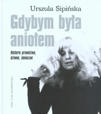 Gdybym była aniołem. Autor: Sipińska Urszula. SmakLiter.pl Okładka książki Gdybym była aniołem