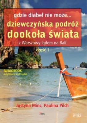 Okładka książki Gdzie diabeł nie może... Dziewczyńska podróż.. Audio - Audiobook