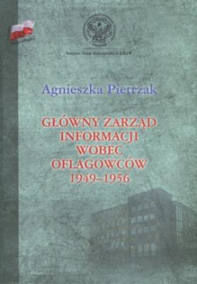 Okładka książki Główny zarząd informacji wobec oflagowców 1949-1956